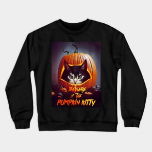 Beware Of The Pumpkin Kitty Crewneck Sweatshirt